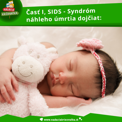Časť I, SIDS - Syndróm náhleho úmrtia dojčiat