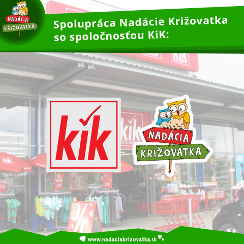 Spolupráca Nadácie Križovatka so spoločnosťou KiK