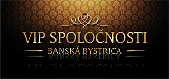 VIP SPOLOČNOSTI - Banská Bystrica